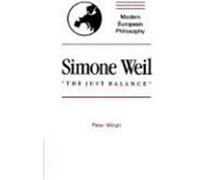 Simone Weil "the Just Balance" , Modern European Philosophy Peter Winch (Auteur)