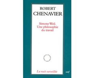 Simone weil - une philosophie du travail Robert Chenavier (Auteur)