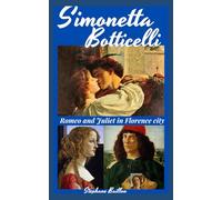 Simonetta Botticelli: Romeo and Juliet in Florence city