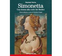 Simonetta. Una donna alla corte dei Medici. Nuova ediz.