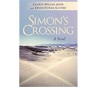 Simon's Crossing Asher, Charles William, Slattery, Dennis Patrick (Auteur)