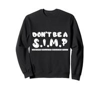 Simp Sarcastic Egamer & Egirl Internet Meme Nation Annonce Sweatshirt