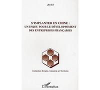 S'implanter En Chine : Un Enjeu Pour Le Développement Des Entreprises Françaises