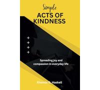 Simple Acts of kindness: Spreading Joy and Compassion in Everyday Life