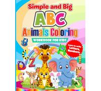 Simple and Big ABC & 123 Animals Coloring Book | Workbook for Kids Ages 3-5: Learn to Write Letters | Numbers