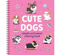 Simple and Sweet Coloring Book: Cute Dogs