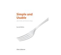 Simple and Usable Web, Mobile, and Interaction Design