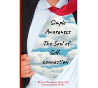 Simple Awareness; The Soul of Self-Connection
