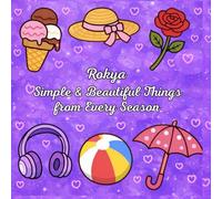 Simple & Beautiful Things from Every Season: A Calm and Relaxing Coloring Book Inspired by the Simple, Beautiful Things We Love in Every Season