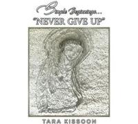 Simple Beginnings... Never Give Up by Tara Kissoon Tara Kissoon (Auteur)