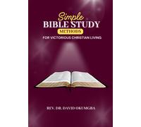 Simple Bible Study Methods For Victorious Christian Living