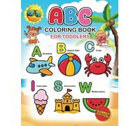 Simple & Big Coloring Book for Toddlers : My First ABC, Bold and Easy Coloring Book: Summer Edition