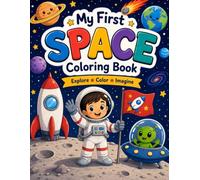 Simple & Big Space Coloring Book for Kids: 30 Easy and Fun Coloring Pages for Preschool & Kindergarten Boys and Girls Ages 3-7 | Astronauts, Rockets, Aliens, Planets and More