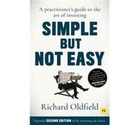Simple But Not Easy 2nd edition by Richard Oldfield Richard Oldfield (Auteur)