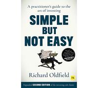 Simple But Not Easy 2nd edition by Richard Oldfield Richard Oldfield (Auteur)