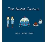 Simple Carnival - Girls,Aliens,Food [Import allemand]