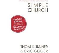 Simple Church by Thom S. RainerEric Geiger Eric Geiger, Thom S. Rainer (Auteur)