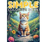 Simple Coloring Book For Adults: A Large-Print Easy-to-Read Relaxing Activity for Beginners, Seniors, Dementia, Alzheimer's and Parkinson's Patients