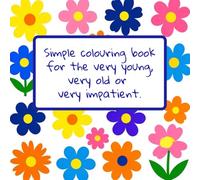Simple colouring book for the very young, very old or very impatient.