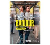 Simple comme bonjour Annoncer Dieu au quotidien - Alexandre De Pablos - Premiere Partie Eds - broché - Témoignage