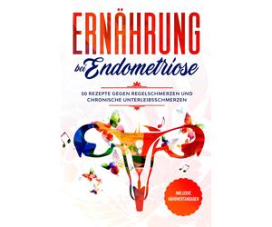 Simple Cookbook Ernährung bei Endometriose: 50 Rezepte gegen Regelschmer (Poche)