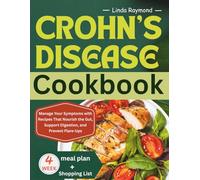 Simple Crohn’s Disease Cookbook: Manage Your Symptoms with Recipes That Nourish the Gut, Support Digestion, and Prevent Flare-Ups
