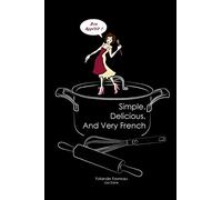 Simple. Delicious. And Very French