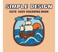 Simple Design Coloring Book: Minimalist Coloring for Relaxation, Stylish and Simple Line Art for Adult Coloring Fun, for Adults and Teens with Bold Lines