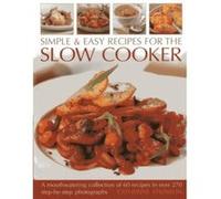 Simple & Easy Recipes for the Slow Cooker: A Mouthwatering Collection of 60 Recipes - [Version Originale] Inconnu (Auteur)