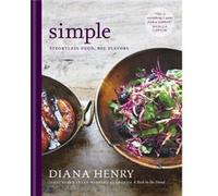 SIMPLE effortless food big flavours by Diana Henry Diana Henry (Auteur)