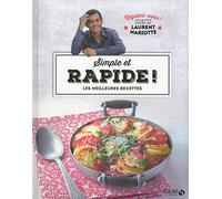 Laurent Mariotte – Simple et rapide – Les meilleures recettes – Régalez-vous ! – Cartonné