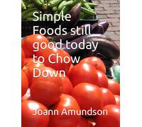 Simple Foods Still Good Today To Chow Down