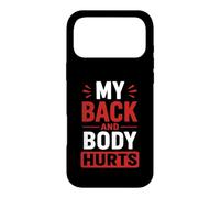 Simple Funny Gym Workout Quote My Back and Body Hurts Coque pour iPhone 17 Pro Max
