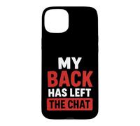Simple Funny Gym Workout Quote My Back as Left The Chat Coque pour iPhone 15 Plus