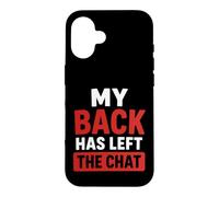 Simple Funny Gym Workout Quote My Back as Left The Chat Coque pour iPhone 16