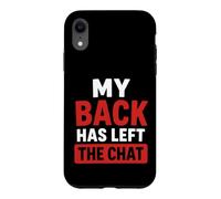 Simple Funny Gym Workout Quote My Back as Left The Chat Coque pour iPhone XR