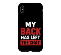 Simple Funny Gym Workout Quote My Back as Left The Chat Coque pour iPhone XS Max