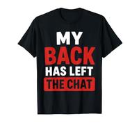 Simple Funny Gym Workout Quote My Back as Left The Chat T-Shirt