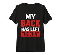 Simple Funny Gym Workout Quote My Back as Left The Chat T-Shirt Haut de Gamme