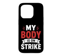 Simple Funny Gym Workout Quote My Body is on Strike Coque pour iPhone 15 Pro