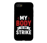 Simple Funny Gym Workout Quote My Body is on Strike Coque pour iPhone SE (2020) / 7/8