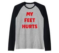 Simple Funny Gym Workout Quote My Feet Hurts Manche Raglan