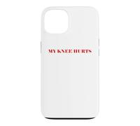 Simple Funny Gym Workout Quote My Knee Hurts Coque pour iPhone 13
