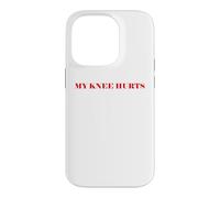 Simple Funny Gym Workout Quote My Knee Hurts Coque pour iPhone 14 Pro