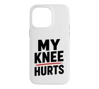 Simple Funny Gym Workout Quote My Knee Hurts Coque pour iPhone 14 Pro Max