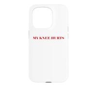 Simple Funny Gym Workout Quote My Knee Hurts Coque pour iPhone 15 Pro