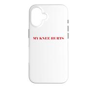 Simple Funny Gym Workout Quote My Knee Hurts Coque pour iPhone 16