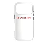 Simple Funny Gym Workout Quote My Knee Hurts Coque pour iPhone 17 Pro