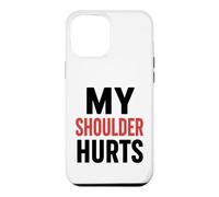 Simple Funny Gym Workout Quote My Shoulder Hurts Coque pour iPhone 12 Pro Max