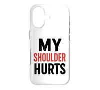 Simple Funny Gym Workout Quote My Shoulder Hurts Coque pour iPhone 17
